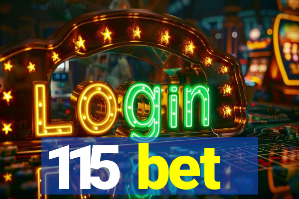 115 bet